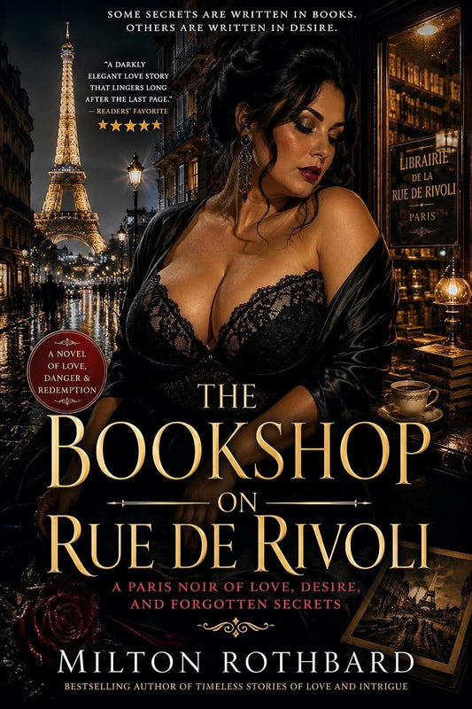 THE BOOKSHOP ON RUE DE RIVOLI: A Paris Noir of Love, Desire, and Forgotten Secrets
