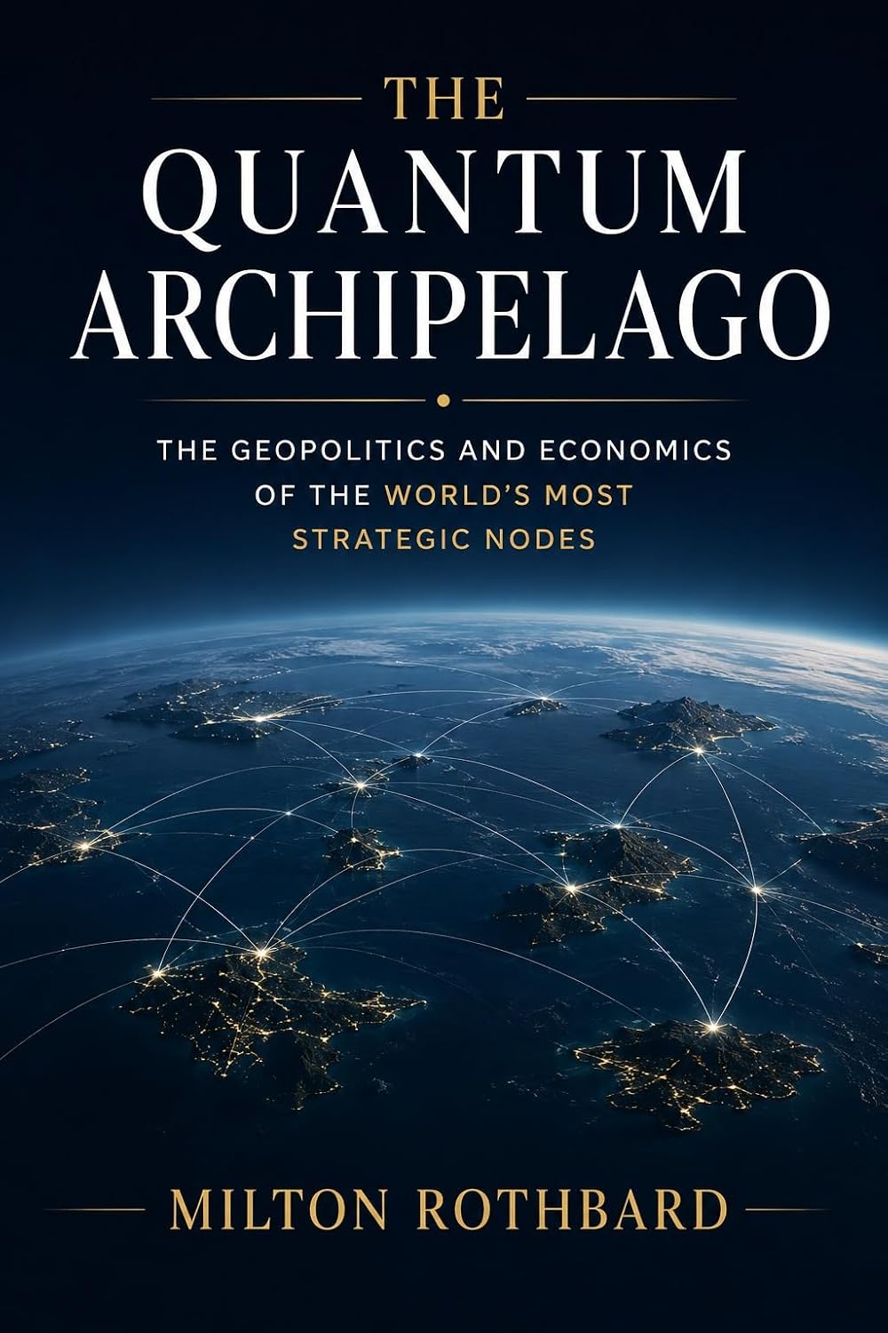 The Quantum Archipelago: How Islands, Microstates, and Hidden Networks Became the New Superpowers